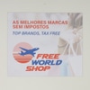 Placa Free World Shop As Melhores Marcas sem Impostos